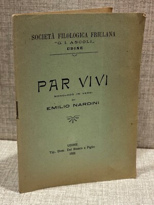PAR VIVI monologo in versi di Emilio Nardini Udine 1921 TEATRO 