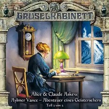 Gruselkabinett 55 - Gruselkabinett 55 - Aylmer Vance - Abenteuer eines Geisterse