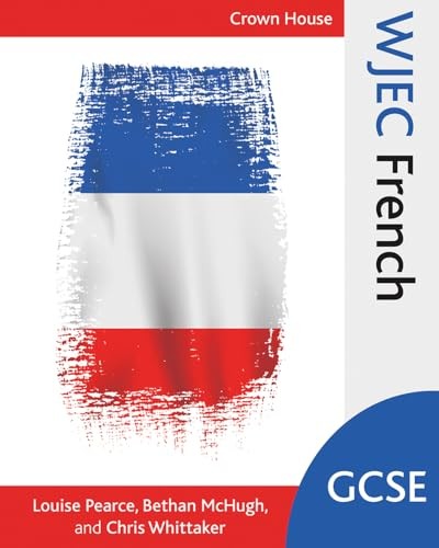 WJEC GCSE French,Louise Pearce,Bethan McHugh,Chris Whittaker