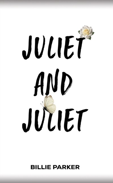 Juliet and Juliet by Billie Parker (Paperback Book)