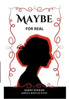 Anita Kovacevic | Maybe For Real | Taschenbuch | Englisch (2023) | [.]