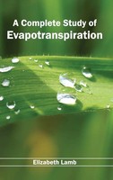 Elizabeth Lamb | A Complete Study Of Evapotranspiration | Buch | Englisch (2015)