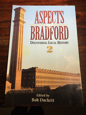 Aspects of Bradford: Discovering Local History 2 Bob Duckett (Paperback, 2000)