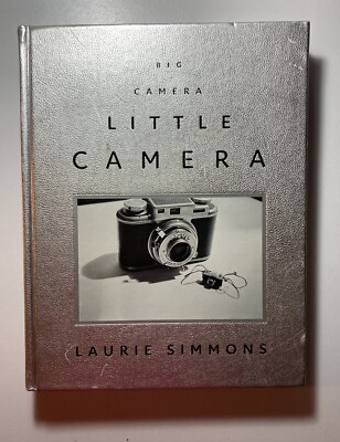 LAURIE SIMMONS  Big Camera Little Camera  2018 HARDCOVER Prestel PHOTOGRAPHY