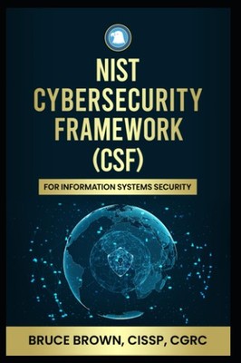 NIST Cybersecurity Framework (CSF) For Information Systems Security