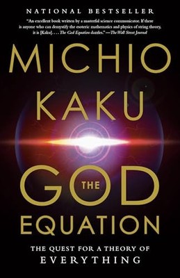 The God Equation: The Quest for a Theo..., Kaku, Michio