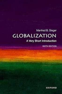 Globalization: A Very Short - Paperback, by Steger Manfred B. - Very Good