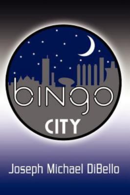 Bingo City by Dibello, Joseph Michael