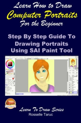 Learn How to Draw Computer Portraits for the Beginner:  - Paperback NEW Taruc, R