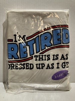 I m retired this is as dressed up as I get - Adult XL T-Shirt Shoebox / Hallmark