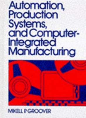 Automation, Production Systems and Computer Integrated Manufactur
