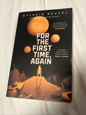 For the First Time, Again - Sylvain Neuvel (english)