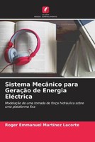 Roger Emmanuel MartíNez Lacorte | Sistema MecâNico Para GeraçãO De Energia...