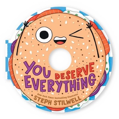 Steph  Stilwell You Deserve Everything (A Shaped Novelty Board Book (Kartonbuch)