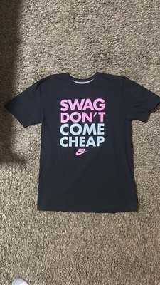 Nike Futura Swag Don t Come Cheap Shirt