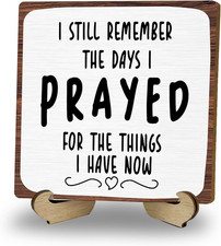I Still Remember the Days I Prayed Wooden Sign with Wood Stand, Prayed Gifts for