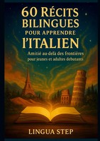 60 RéCits Bilingues Pour Apprendre L'italien | Amitié Au-Delà Des FrontièRes