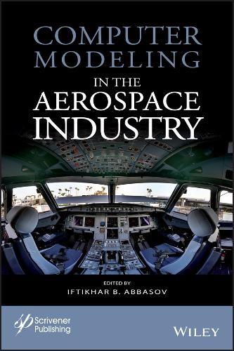 Computer Modeling in the Aerospace Industry Abbasov Hardback John Wiley & Sons