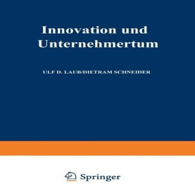 Innovation und Unternehmertum Perspektiven Erfahrungen Ergebnisse