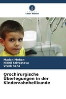 Madan Mohan (U. A.) | Orochirurgische ÜBerlegungen In Der Kinderzahnheilkunde