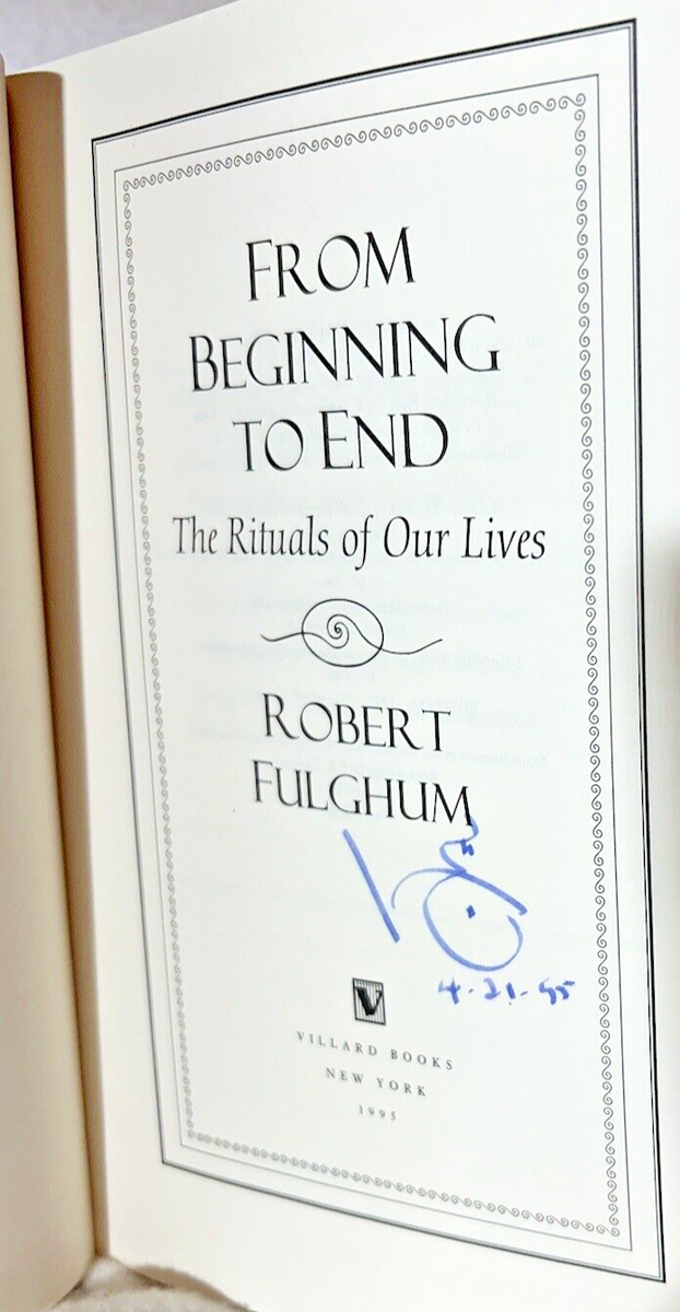 SIGNED-From Beginning to End- The Rituals of Our Lives- Robert