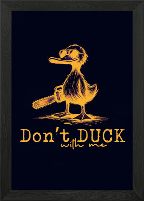 Lustiges duck dich nicht mit mir gerahmtes Wandbild Poster Leinwanddruck Bild