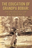 Robert Colacurcio | The Education Of Grandpa Bobar | Taschenbuch | Englisch