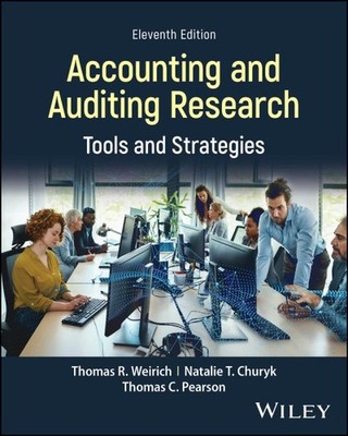 Accounting and Auditing Research : Tools and Strategies, Paperback by Weirich...