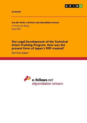 The Legal Development of the Technical Intern Training Program. How was the pres