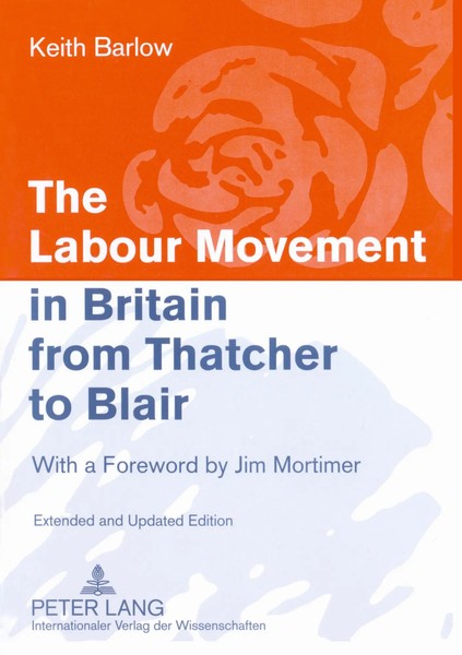 Keith Barlow | The Labour Movement In Britain From Thatcher To Blair | Buch-image