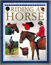 Riding a Horse: Practical Handbook by Sly, Debby Paperback Book The Fast Free