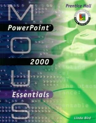 MOUS Essentials: PowerPoint 2000 by Bird, Linda 0130191051 FREE Shipping