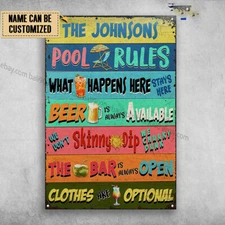 Pool Rules, What Happens Here, Stays Here, Beer Is Always Available, We Don't...