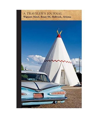 Wigwam Motel, Route 66, Holbrook, Arizona: A Traveler's Journal, Applewood Books