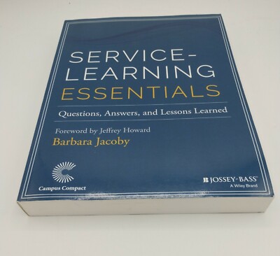 Service-Learning Essentials : Questions, Answers, and Lessons Learned by Barbara
