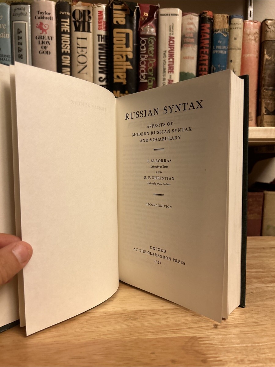 Russian Syntax 2nd Edition By F M Borras & R F Christian 1971 HC No DJ EN Russian Syntax 2nd Edition By F M Borras & R F Christian 1971 HC No DJ EN