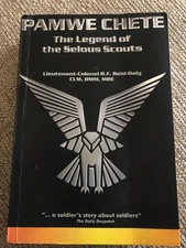 PAMWE CHETE - LEGEND OF THE SELOUS SCOUTS by Reid-Daly