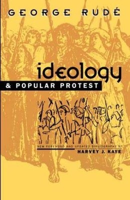 Ideology & Popular Protest, George Rudé