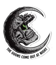Savage Tacticians Goons Come Out At Night 4 Inch Sticker