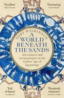 Toby Wilkinson | A World Beneath The Sands | Taschenbuch | Englisch (2021)