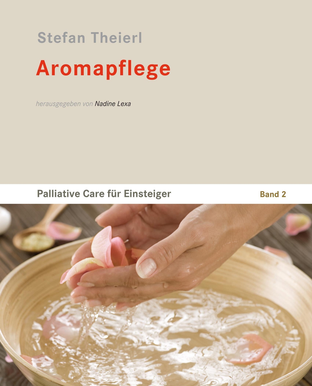 Thumbnail - Aromapflege | Palliative Care Für Einsteiger - Band 2 | Stefan Theierl