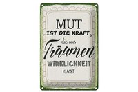 Blechschild Spruch 20X30 Cm Mut Ist Die Kraft Deko Schild