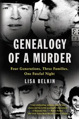 Genealogy of a Murder | Four Generations, Three Families, One Fateful Night