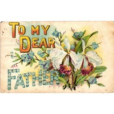 Vintage 1908 Embossed Postcard To My Dear Father Orchids Forget-Me-Nots Floral