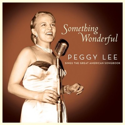 Peggy Lee - Something Wonderful: Peggy Lee Sings The Great American Songbook [CD