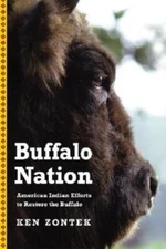 Buffalo Nation: American Indian Efforts To Restore The Bison