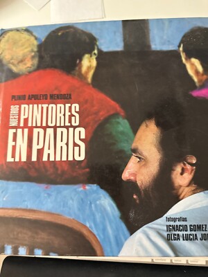 Nuestros Pintores en París   Plinio Apuleyo Mendoza 1989, Gamma Ediciones Bogota