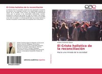El Cristo Holistico De La ReconciliacióN | Buch | 9786200355041