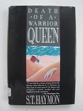 Death of a Warrior Queen by Haymon, S. T.