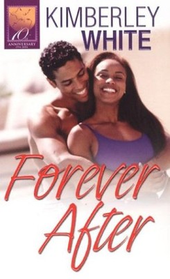 FOREVER AFTER (ARABESQUE) By Kimberley White *Excellent Condition*